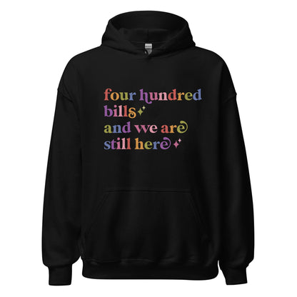 Four Hundred Bills and We are Still Here Care & Resist Gildan hoodie in Black