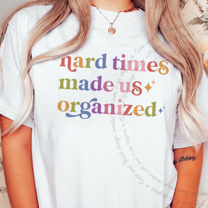 Hard Times Made Us Organized Care & Resist progressive t-shirt in White