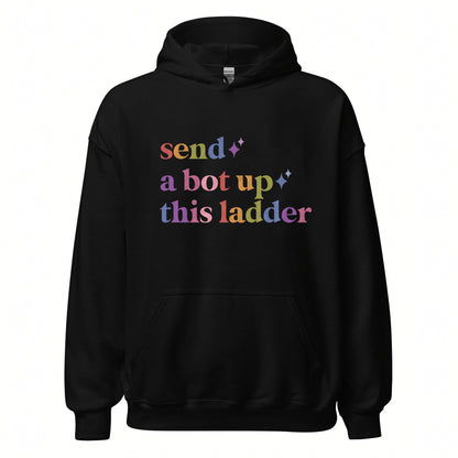 Send a Bot Up This Ladder Care & Resist Gildan hoodie in Black