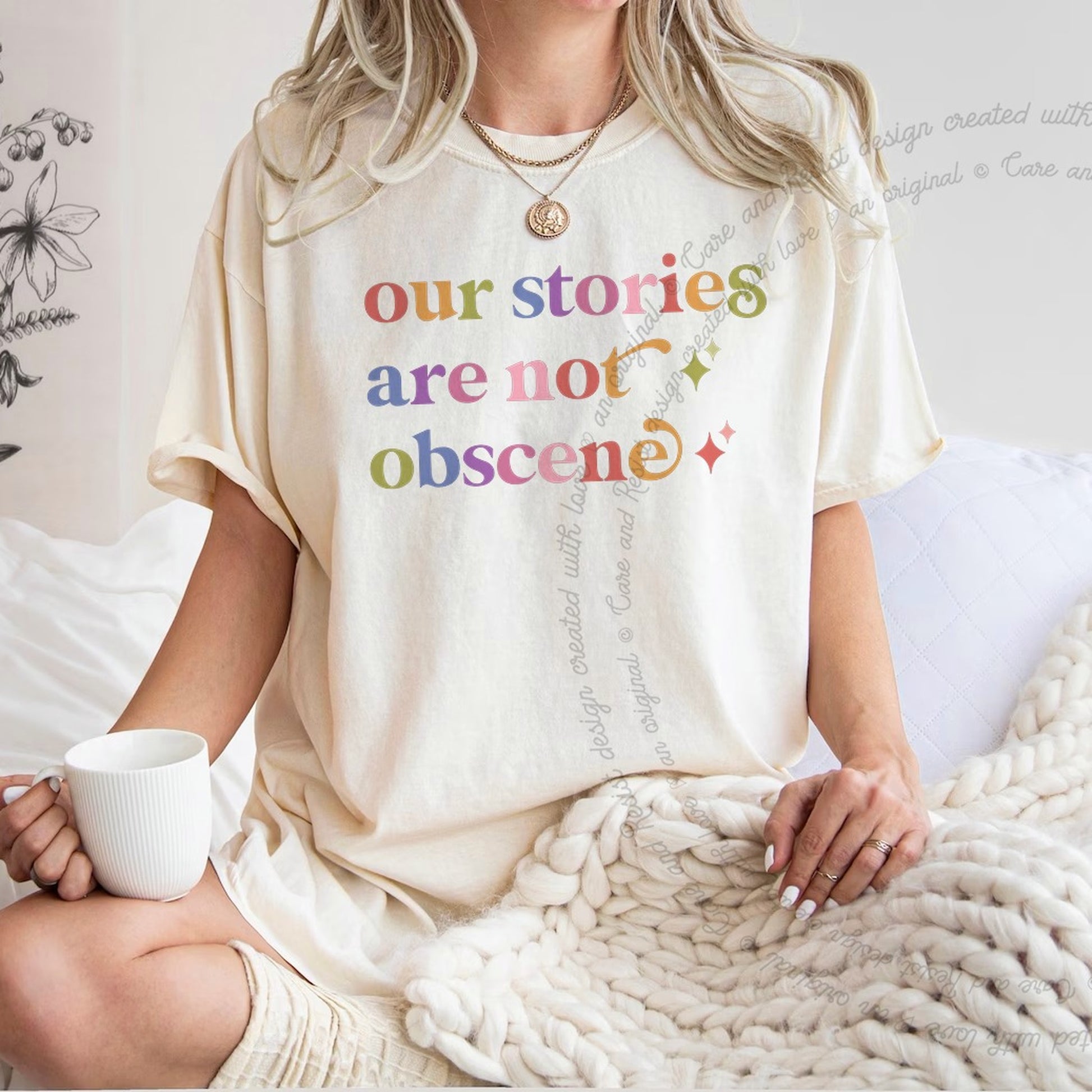 Our Stories are not Obscene Care & Resist rainbow Comfort Colors tee, Ivory