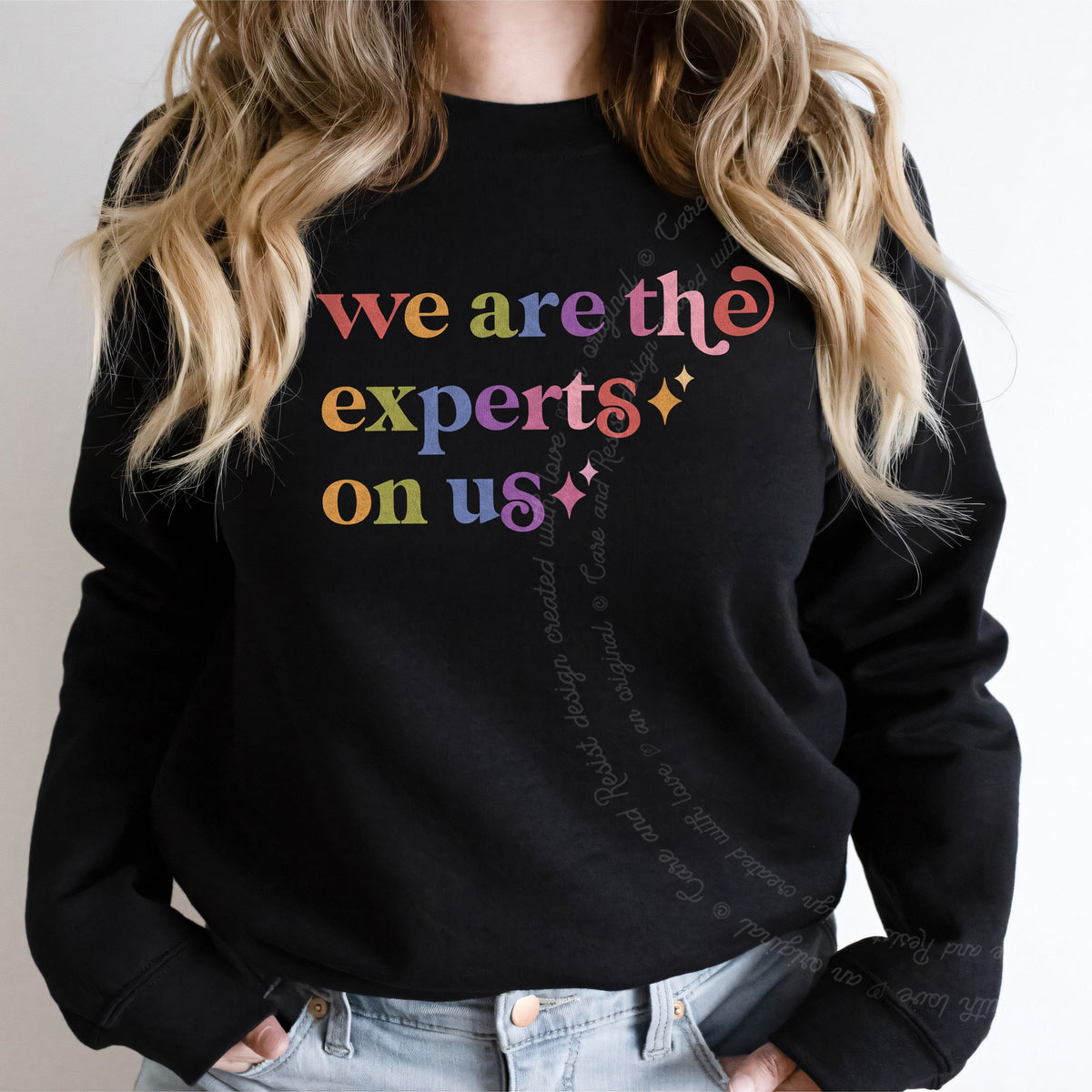 We are the Experts on Us Care & Resist Gildan crewneck sweatshirt in Black