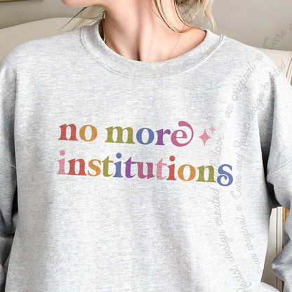 No More Institutions Care & Resist Gildan crewneck sweatshirt in Sport Grey
