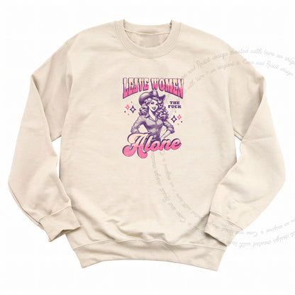 Leave Women the Fuck Alone Care & Resist Gildan crewneck sweatshirt in Sand