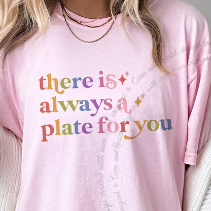 There is Always a Plate for You Care & Resist progressive t-shirt in Blossom