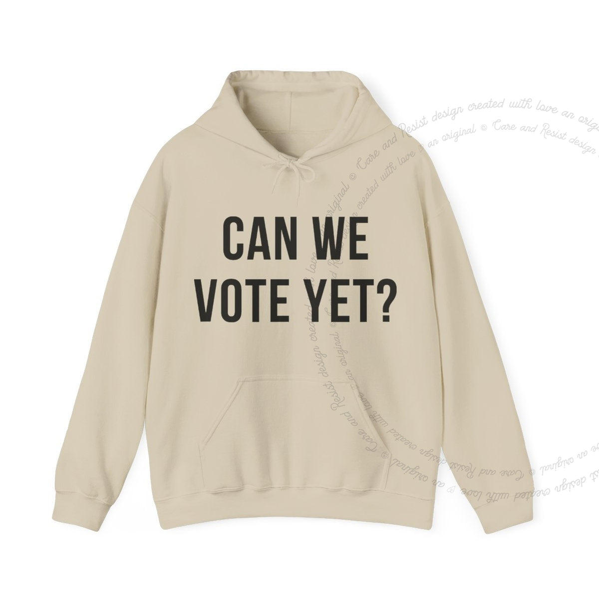 Can We Vote Yet? Care & Resist Gildan hoodie in Sand
