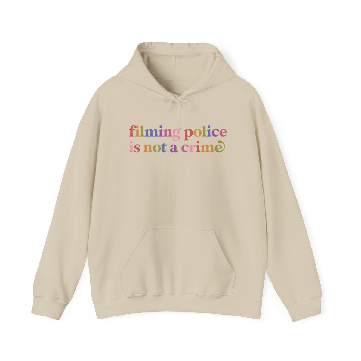 Filming Police is not a Crime Care & Resist Gildan hoodie in Sand