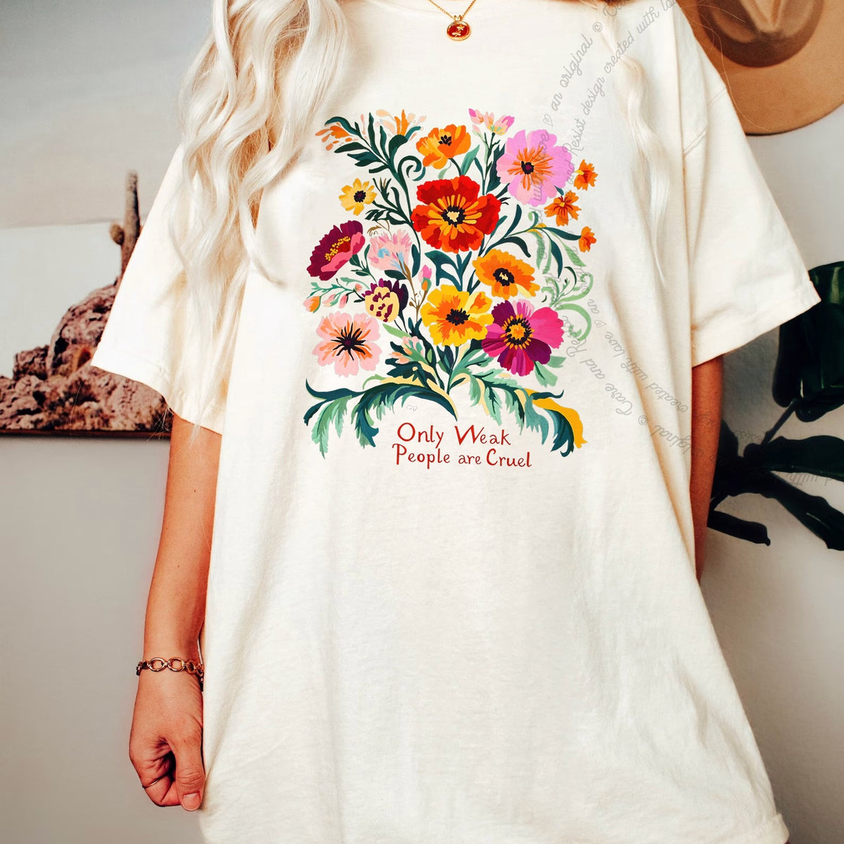 Only Weak People Are Cruel Care & Resist progressive t-shirt in Ivory