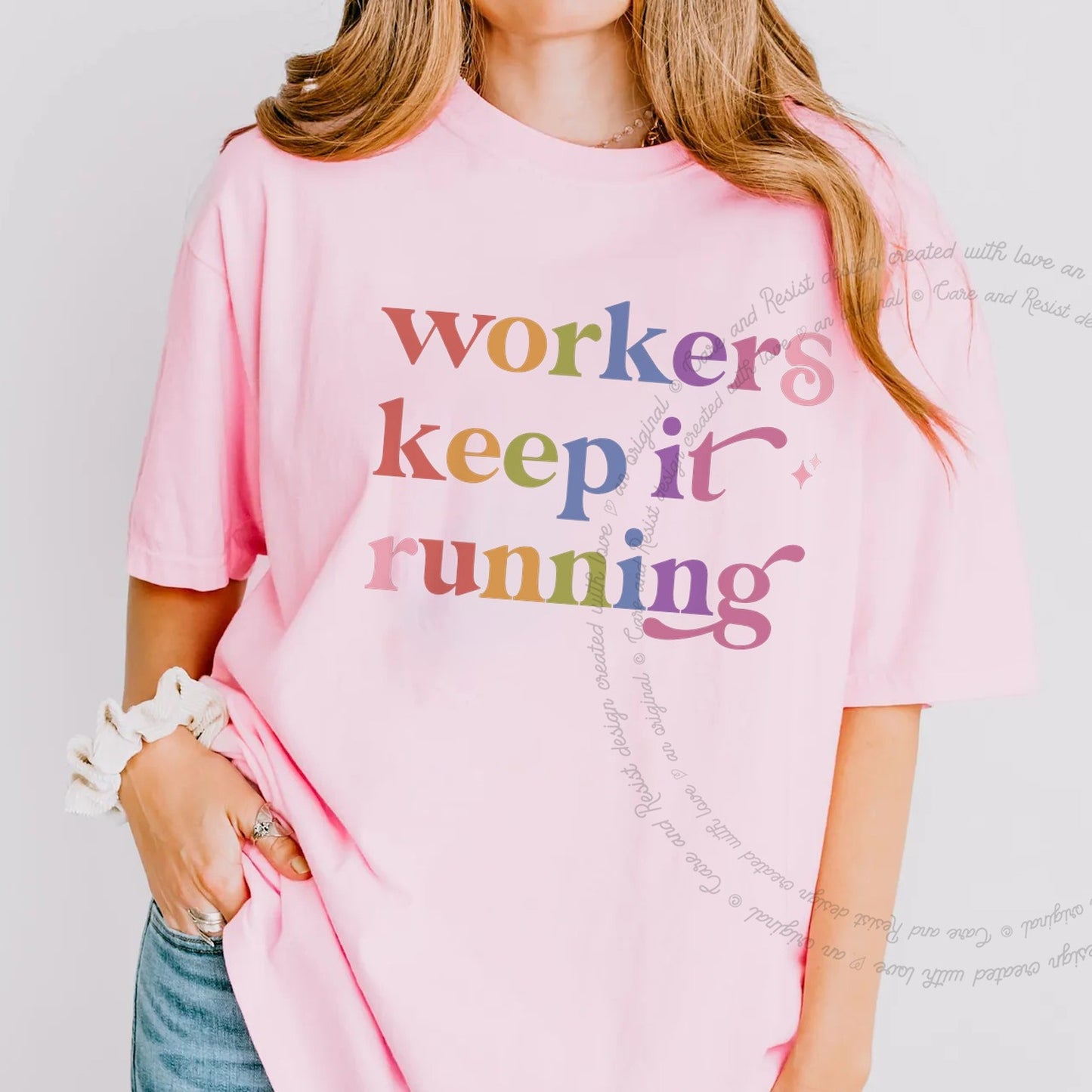 Workers Keep It Running Care & Resist rainbow Comfort Colors tee, Blossom