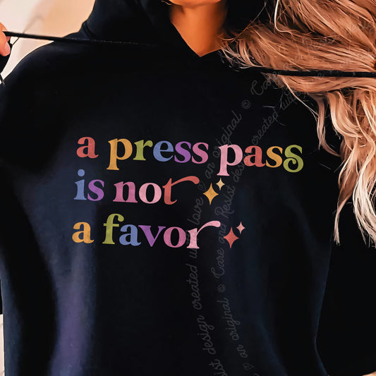 A Press Pass is not a Favor Care & Resist Gildan hoodie in Black