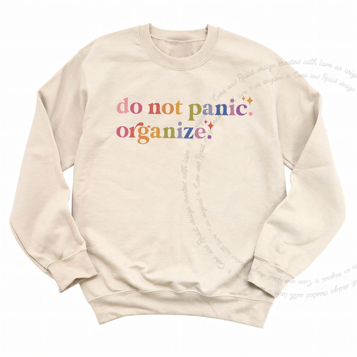Do Not Panic. Organize. Care & Resist Gildan crewneck sweatshirt in Sand
