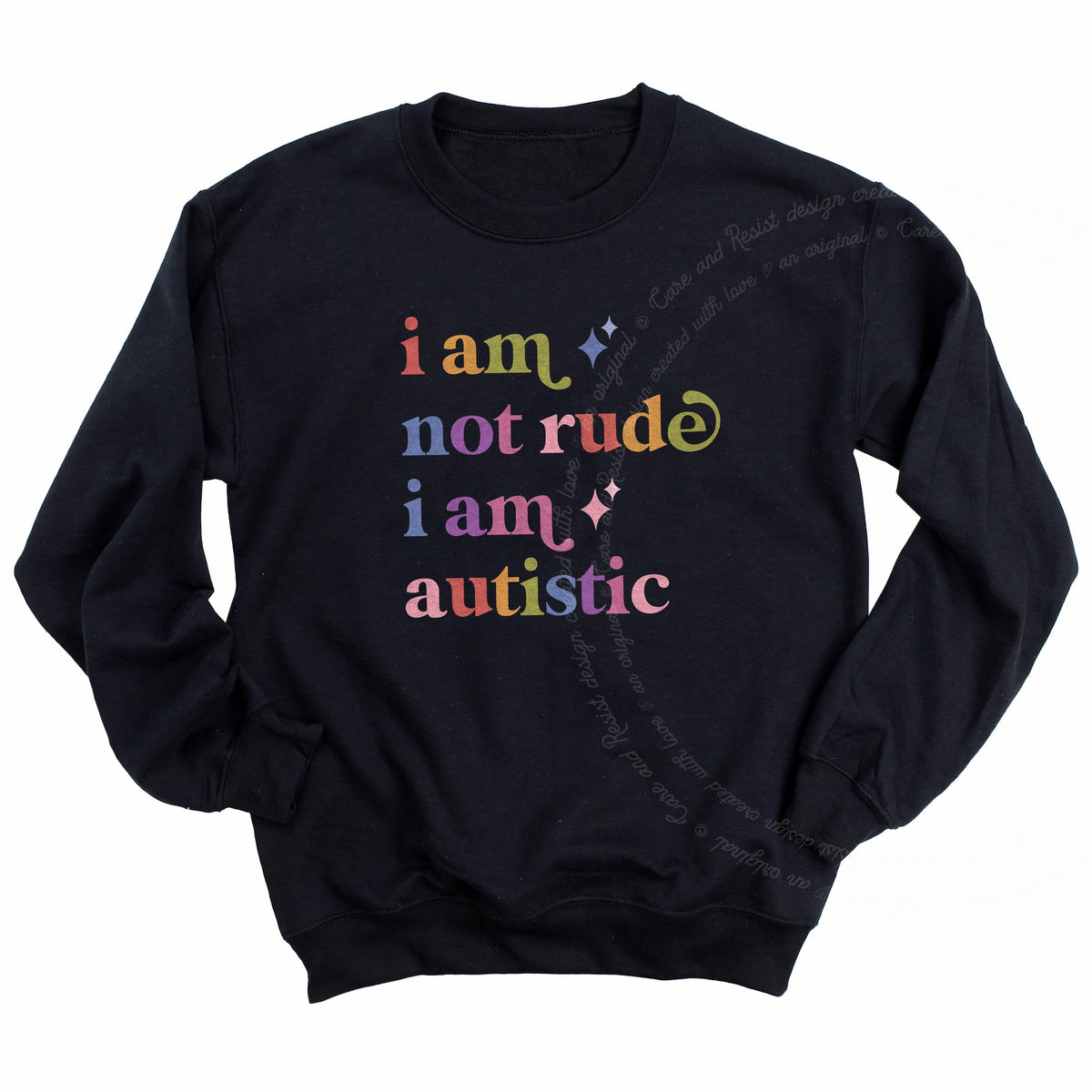 I Am not Rude I Am Autistic Care & Resist Gildan crewneck sweatshirt in Black