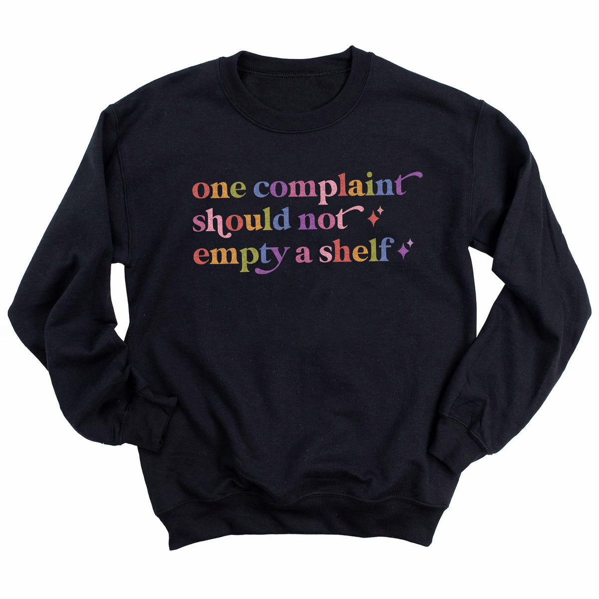 One Complaint Should not Empty a Shelf Care & Resist Gildan crewneck sweatshirt in Black