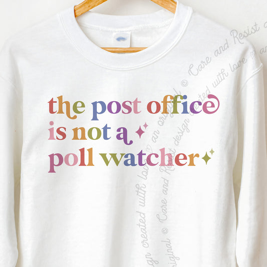 The Post Office is not a Poll Watcher Care & Resist Gildan crewneck sweatshirt in White