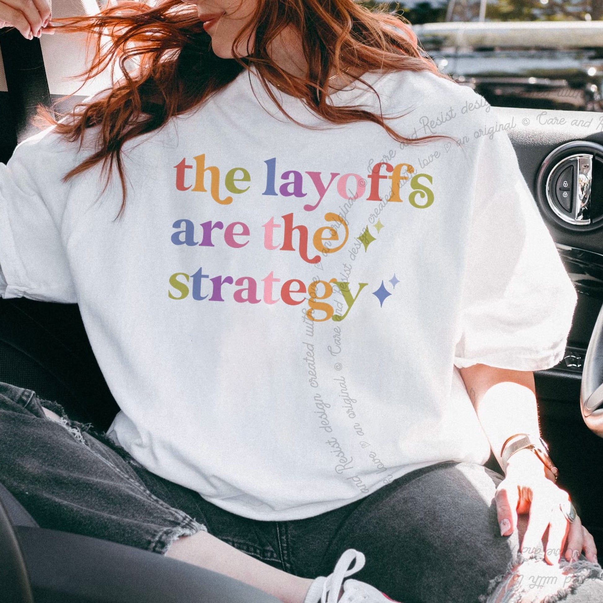 The Layoffs are the Strategy Care & Resist rainbow Comfort Colors tee, White