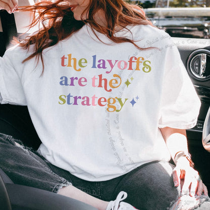 The Layoffs are the Strategy Care & Resist rainbow Comfort Colors tee, White