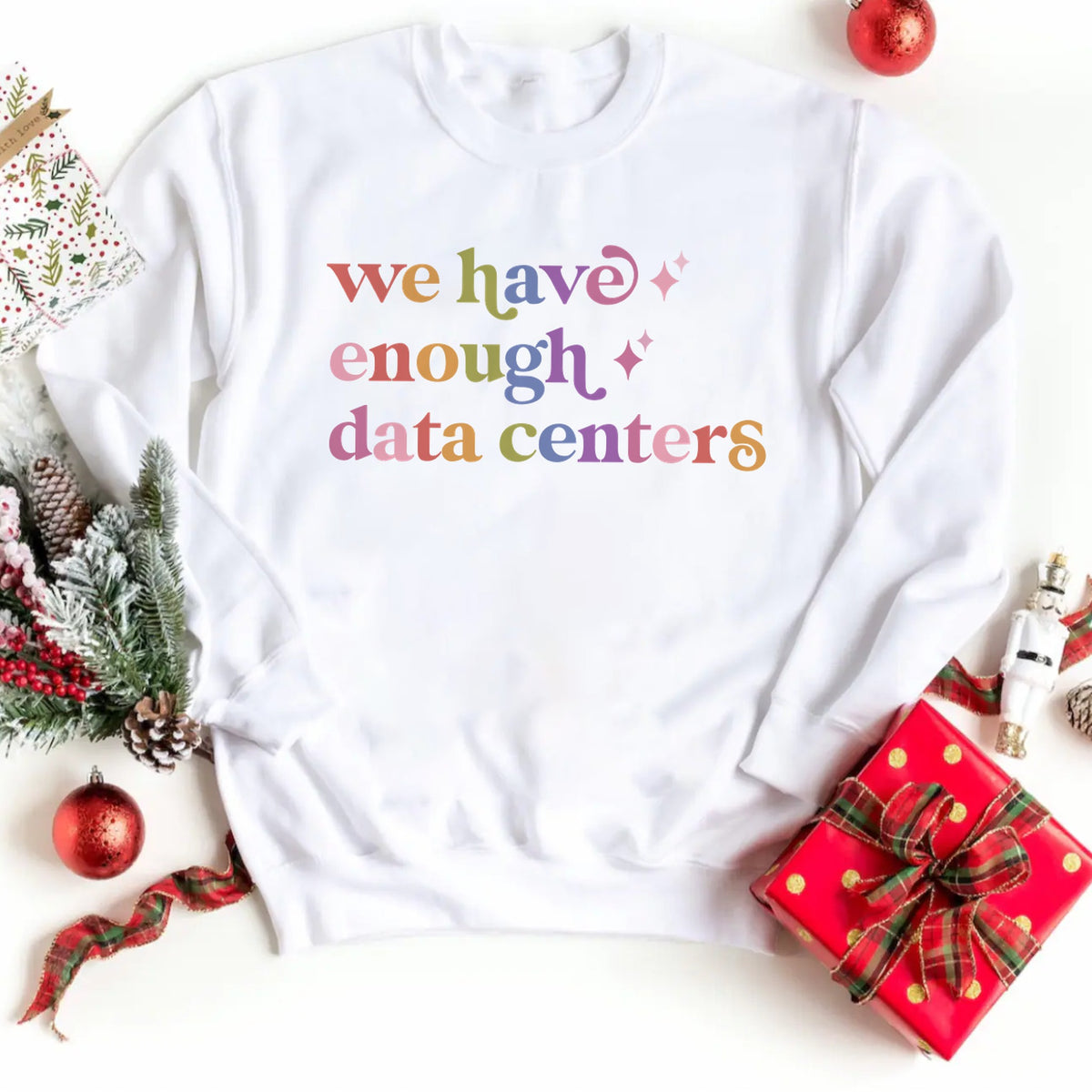 We Have Enough Data Centers Care & Resist Gildan crewneck sweatshirt in White