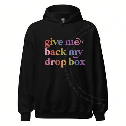 Give Me Back My Drop Box Care & Resist Gildan hoodie in Black