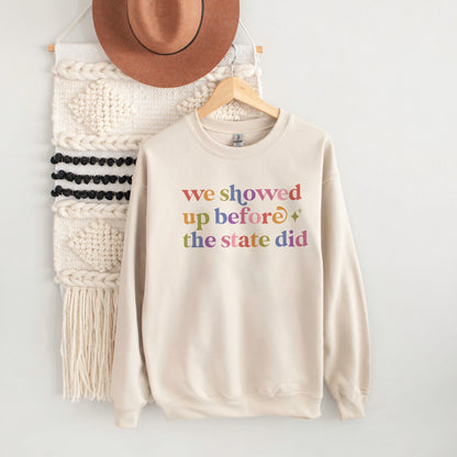 We Showed Up Before the State Did Care & Resist Gildan crewneck sweatshirt in Sand