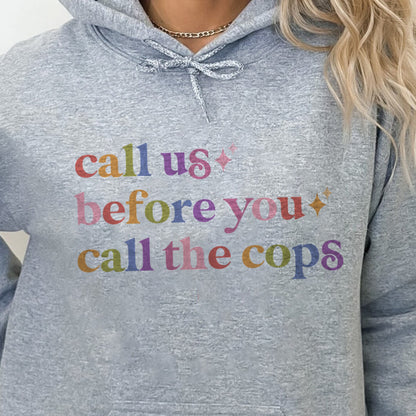 Call Us Before You Call the Cops Care & Resist Gildan hoodie in Sport Grey