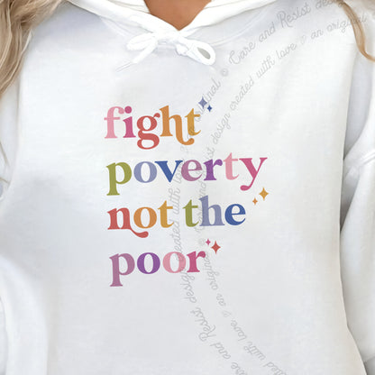 Fight Poverty Not the Poor Care & Resist Gildan hoodie in White