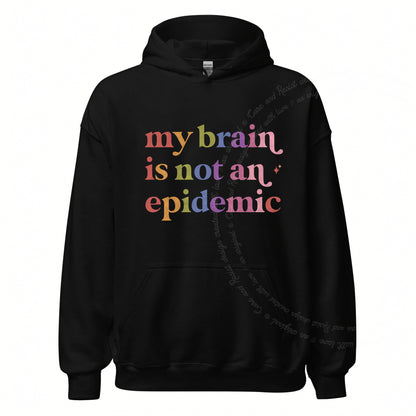 My Brain is not an Epidemic Care & Resist Gildan hoodie in Black