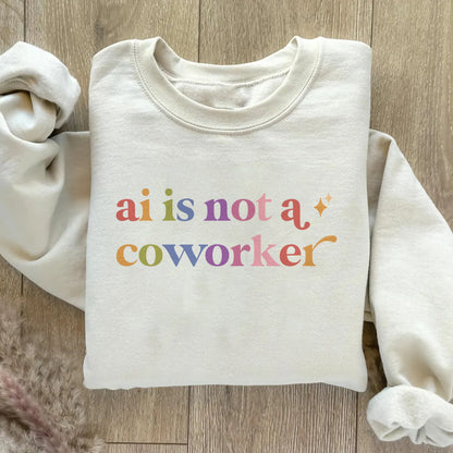 Ai is not a Coworker Care & Resist Gildan crewneck sweatshirt in Sand
