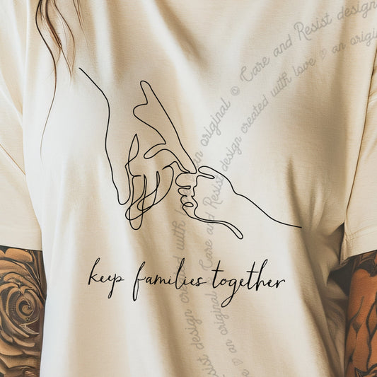 Keep Families Together Care & Resist progressive t-shirt in Ivory