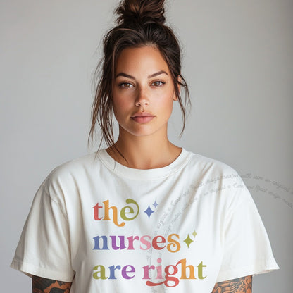 The Nurses are Right Care & Resist rainbow tee