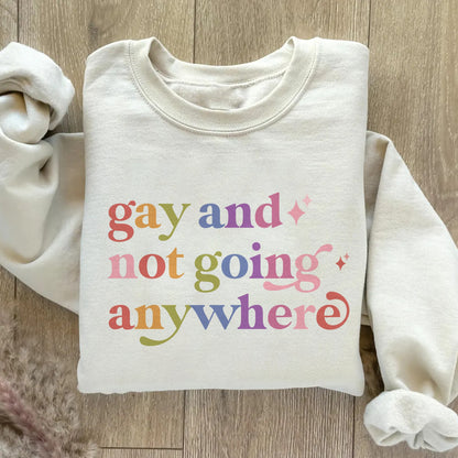 Gay and not Going Anywhere Care & Resist Gildan crewneck sweatshirt in Sand