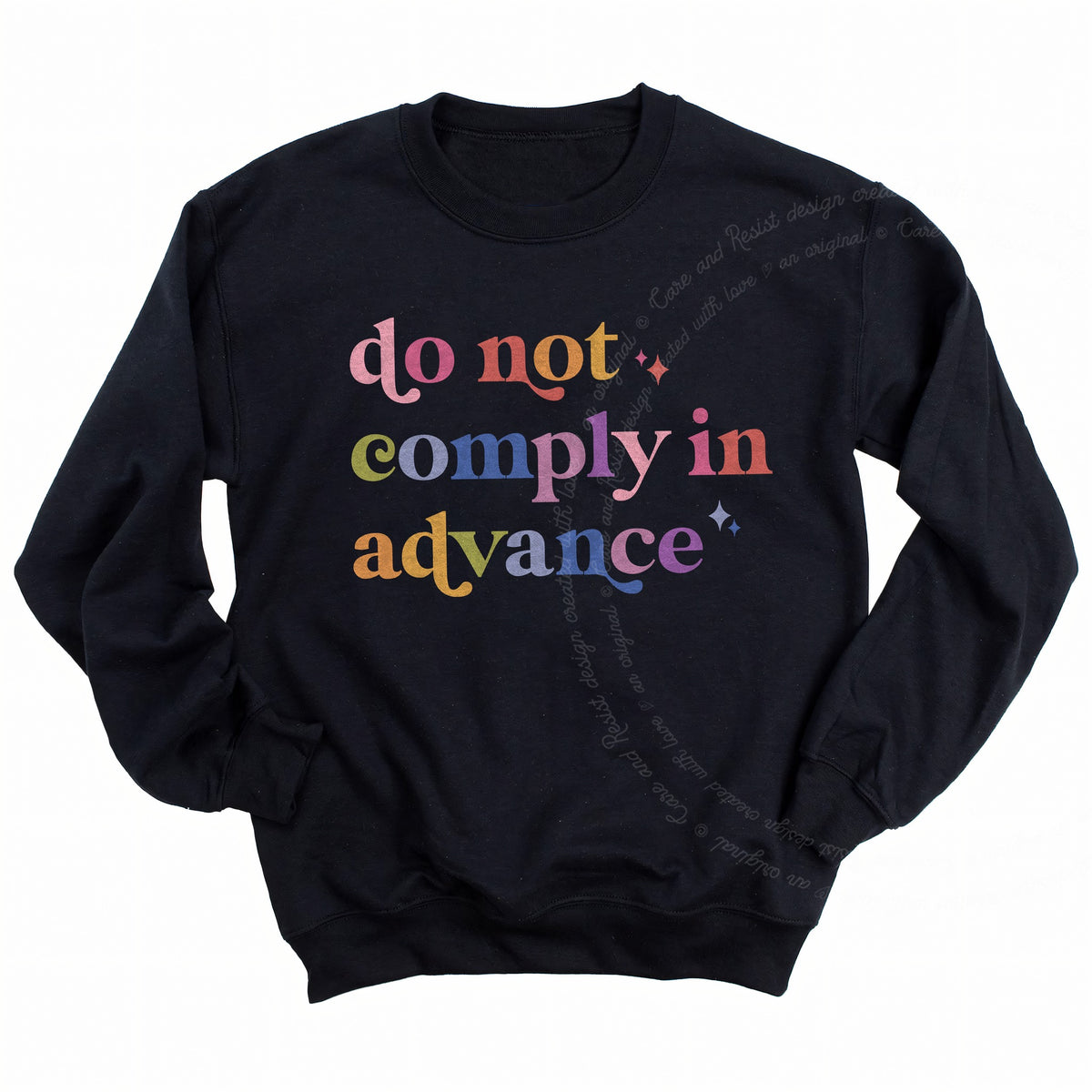 Do Not Comply in Advance Care & Resist Gildan crewneck sweatshirt in Black