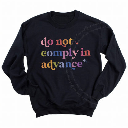 Do Not Comply in Advance Care & Resist Gildan crewneck sweatshirt in Black