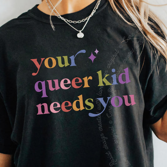 Your Queer Kid Needs You Care & Resist progressive t-shirt in Black