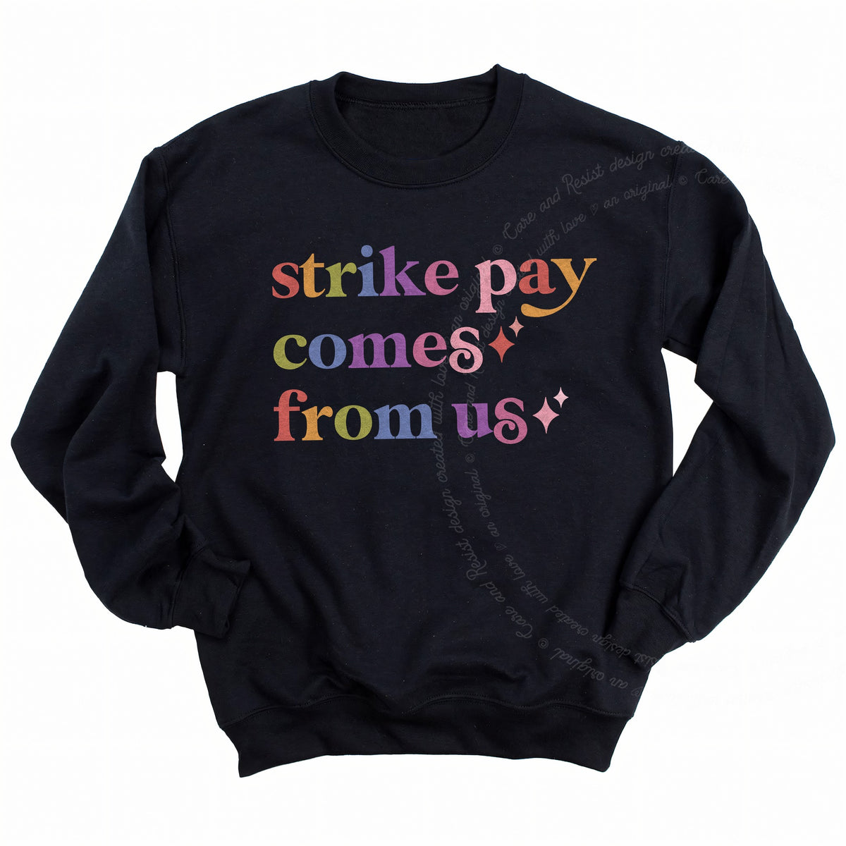 Strike Pay Comes From Us Care & Resist Gildan crewneck sweatshirt in Black