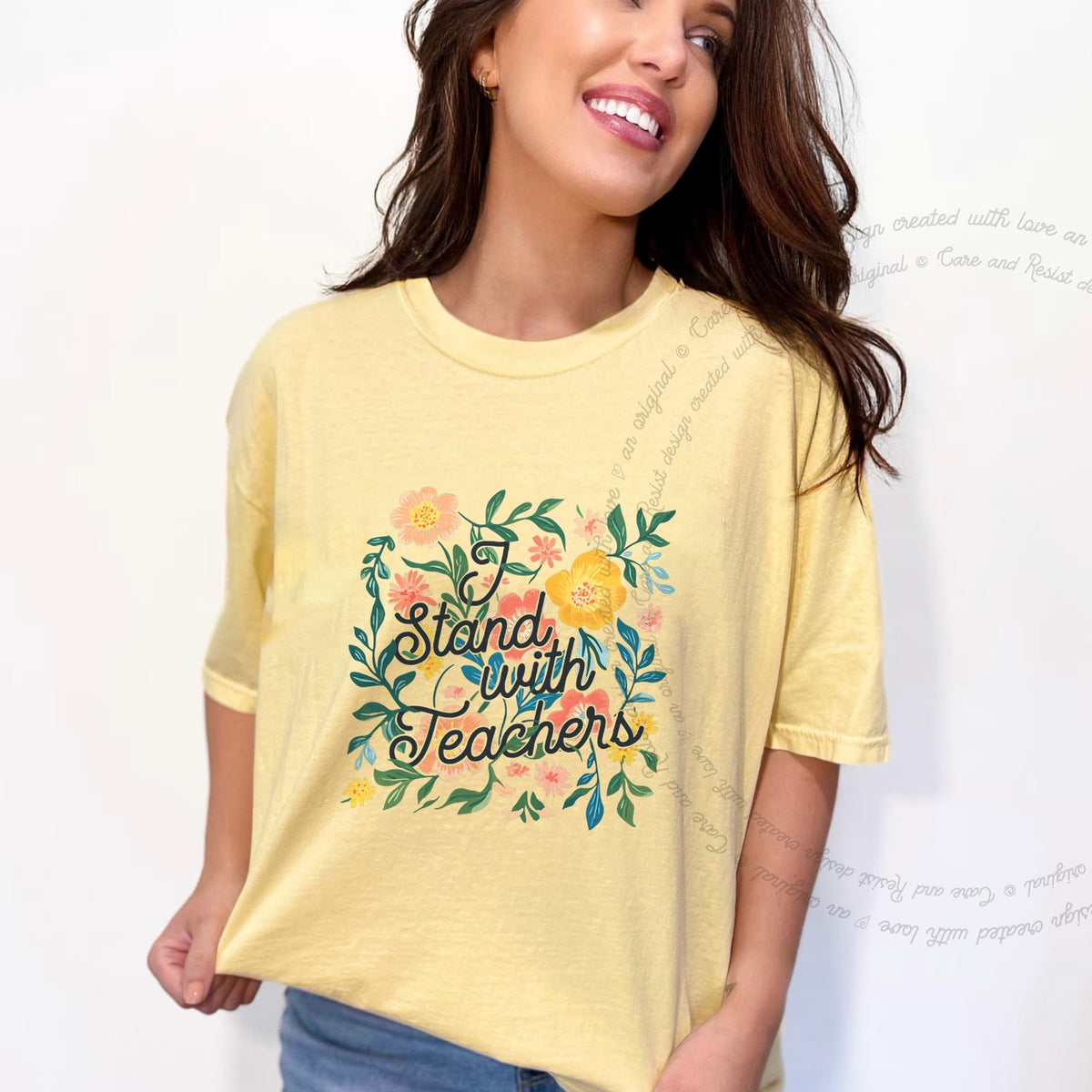 I Stand With Teachers Care & Resist progressive t-shirt in Banana