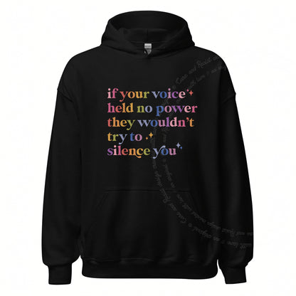 If Your Voice Held No Power They Wouldn't Try to Silence You Care & Resist Gildan hoodie in Black