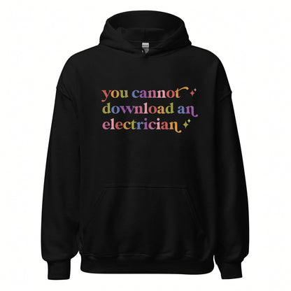You Cannot Download an Electrician Care & Resist Gildan hoodie in Black