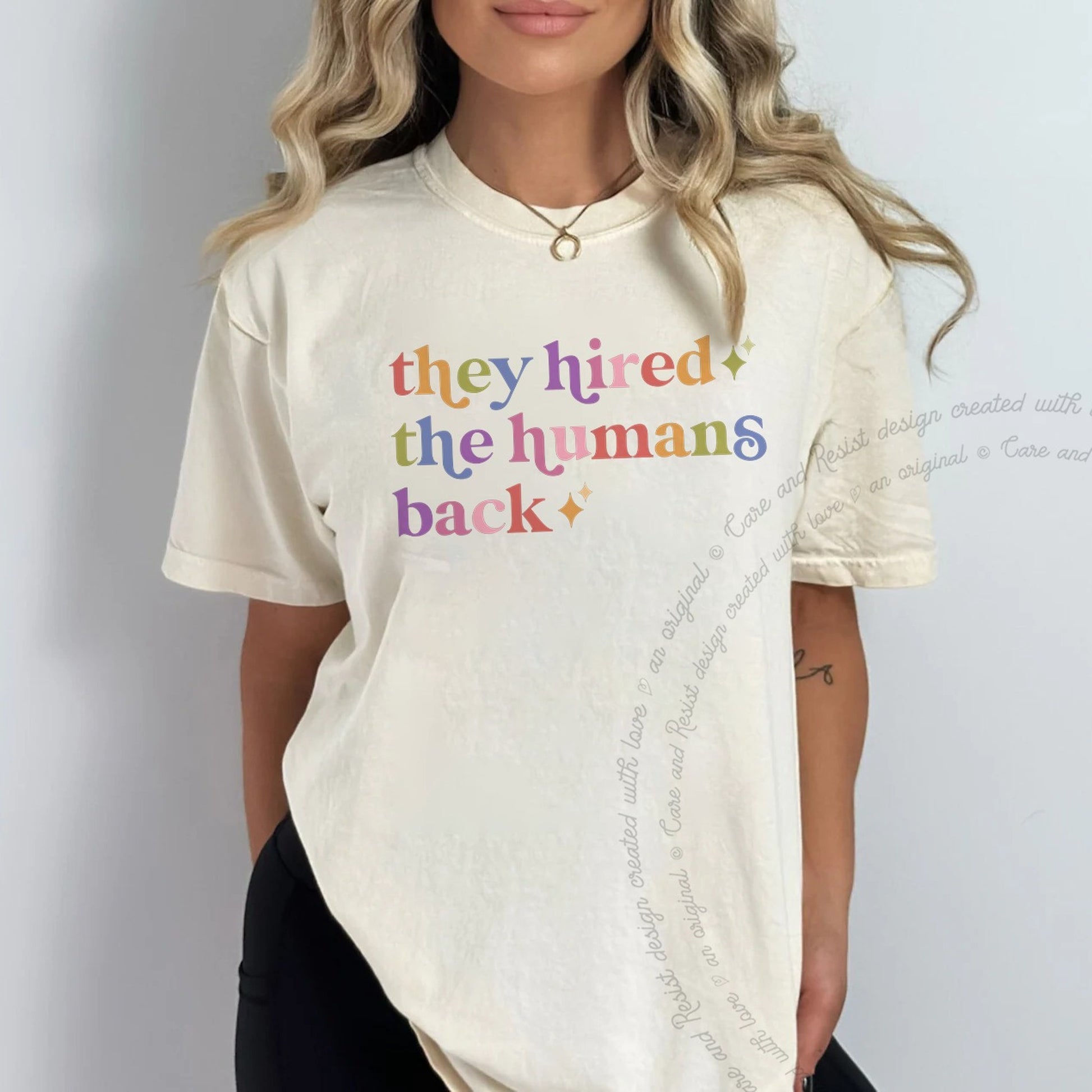 They Hired the Humans Back Care & Resist rainbow tee