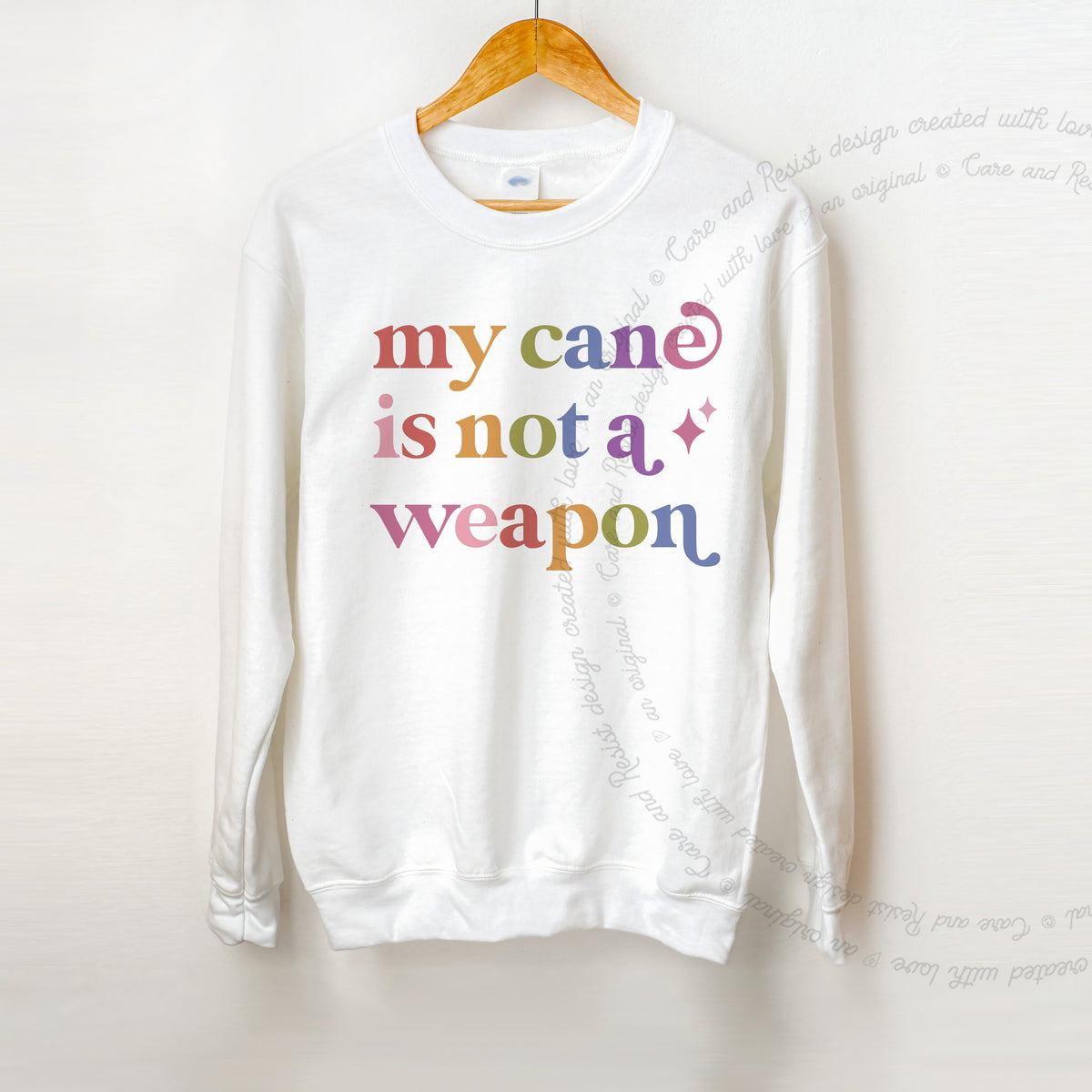 My Cane is not a Weapon Care & Resist Gildan crewneck sweatshirt in White