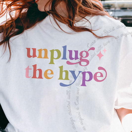 Unplug the Hype Care & Resist progressive t-shirt in White