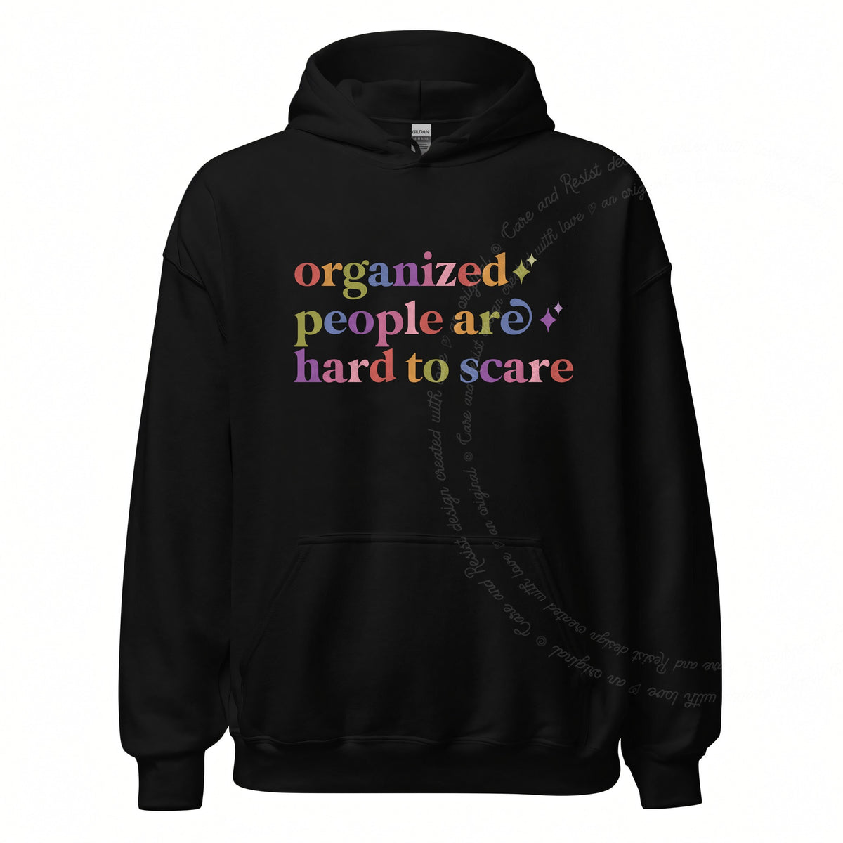 Organized People are Hard to Scare Care & Resist Gildan hoodie in Black