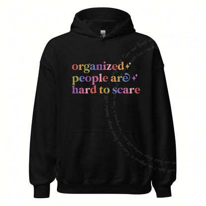 Organized People are Hard to Scare Care & Resist Gildan hoodie in Black