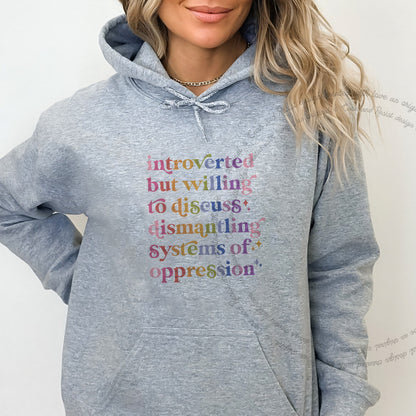 Introverted but Willing to Discuss Dismantling Systems of Oppression Care & Resist Gildan hoodie in Sport Grey
