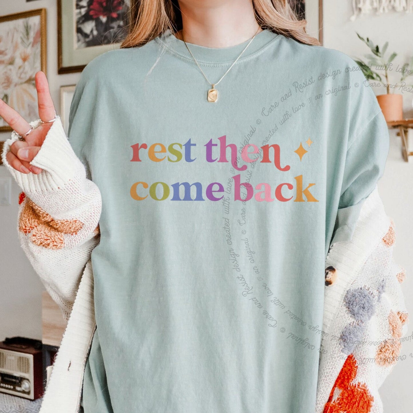 Rest Then Come Back Care & Resist rainbow Comfort Colors tee, Bay