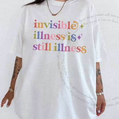 Invisible Illness is Still Illness Care & Resist rainbow Comfort Colors tee, White