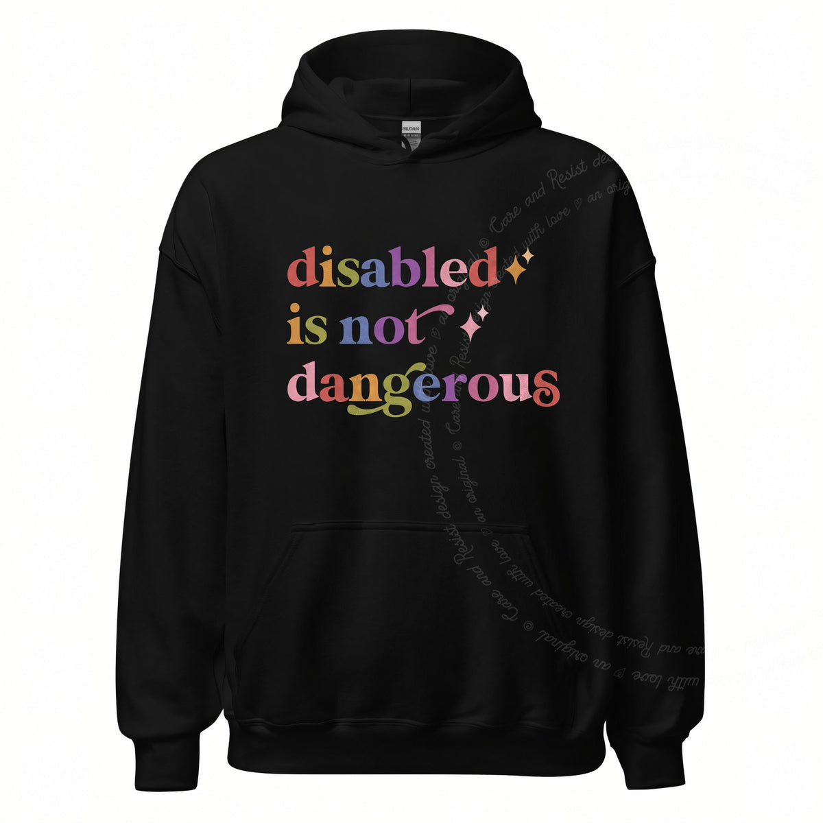 Disabled is not Dangerous Care & Resist Gildan hoodie in Black