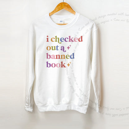 I Checked Out a Banned Book Care & Resist Gildan crewneck sweatshirt in White