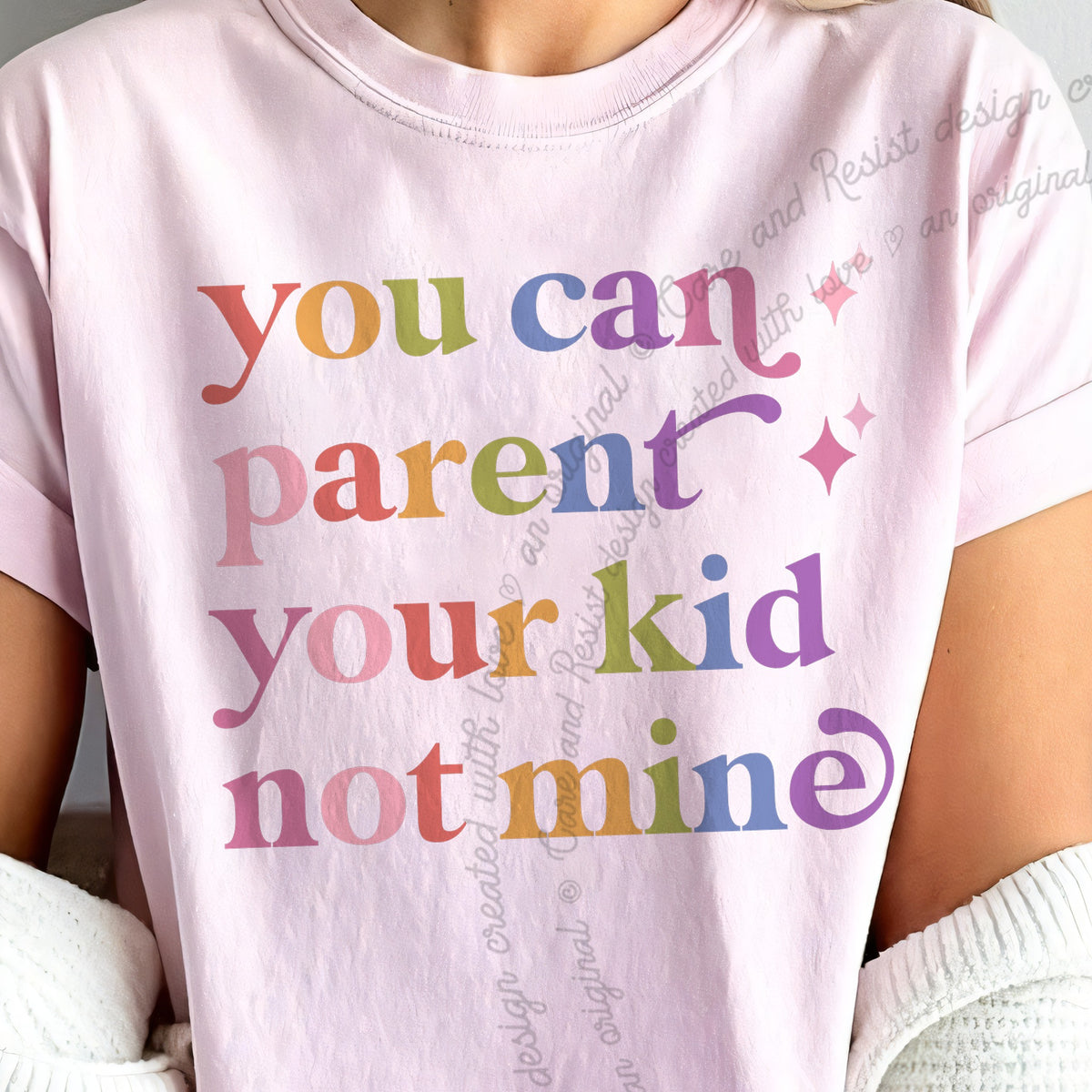 You Can Parent Your Kid not Mine Care & Resist progressive t-shirt in Blossom