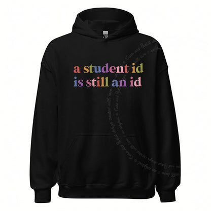 A Student Id is Still an Id Care & Resist Gildan hoodie in Black