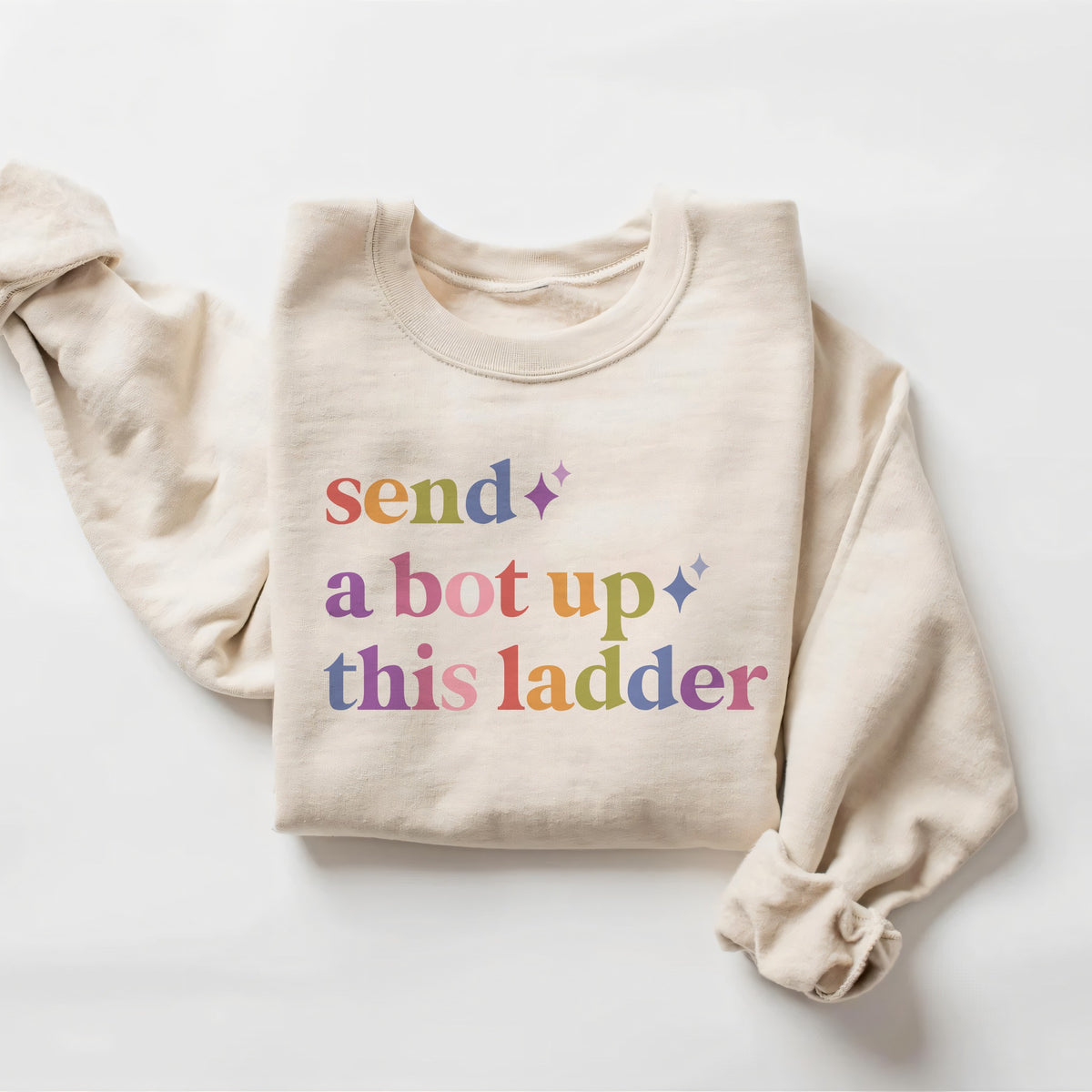 Send a Bot Up This Ladder Care & Resist Gildan crewneck sweatshirt in Sand