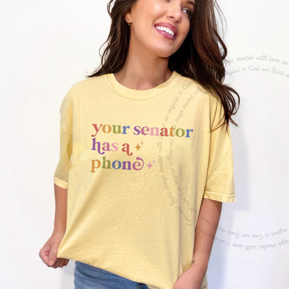 Your Senator Has a Phone Care & Resist rainbow Comfort Colors tee, Banana